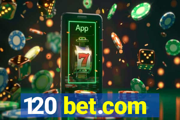 120 bet.com